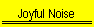 Joyful Noise