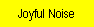 Joyful Noise