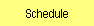 Schedule